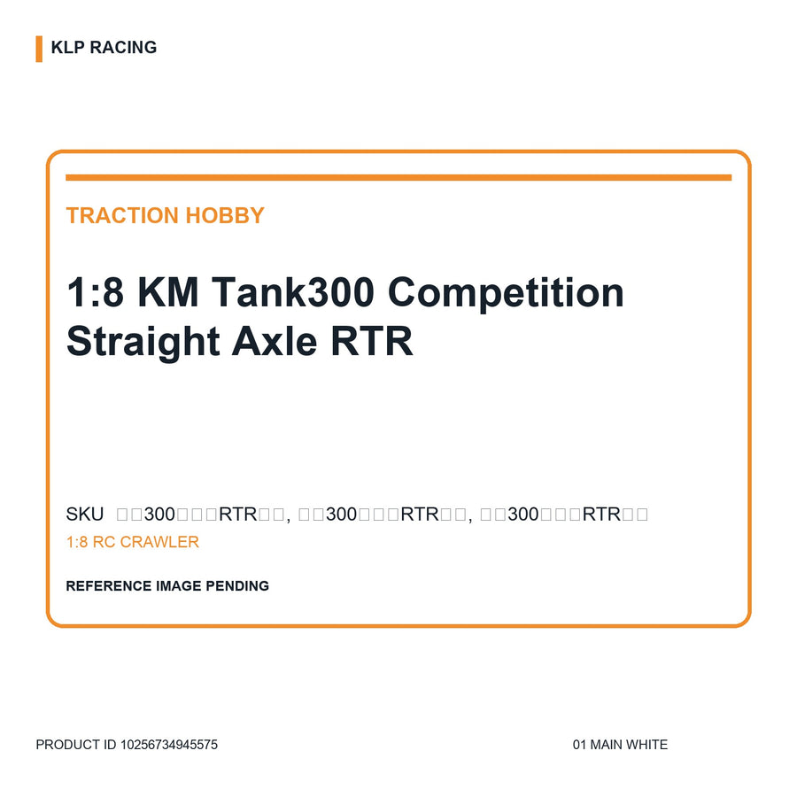 1:8 KM Tank300 Competition Straight Axle RTR