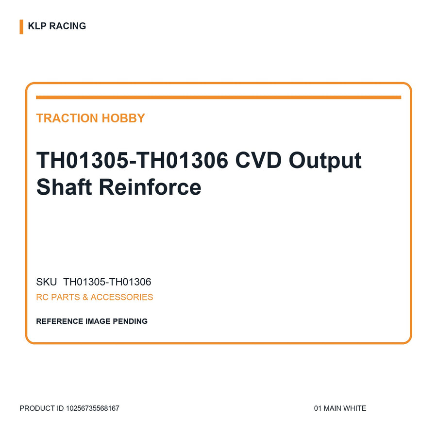 TH01305-TH01306 CVD Output Shaft Reinforce