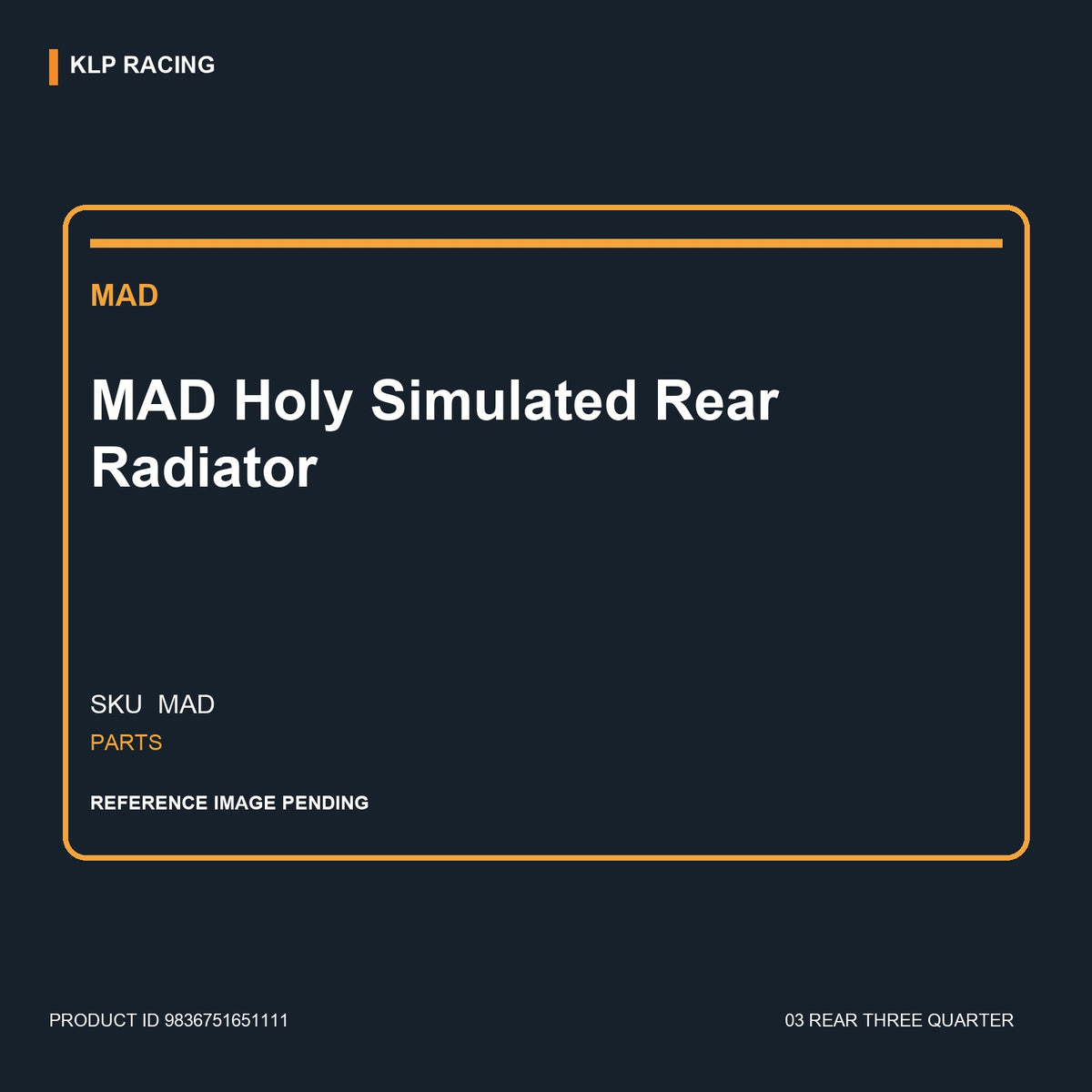 MAD Holy  Simulated Rear Radiator 03 rear three quarter